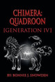 Chimera: Quadroon [Generation IV] Bonnie J Snowden 9781483689982