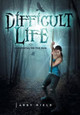 Difficult Life: Elemental on the Run Abby Nield 9781483693767