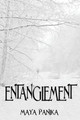Entanglement by Maya Panika