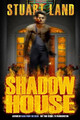 Shadow House by Stuart Land