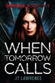 When Tomorrow Calls by Jt Lawrence