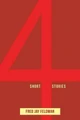 4 Short Stories by Fred Jay Feldman