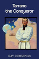 Tarrano the Conqueror Ray Cummings 9781483701783
