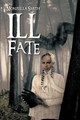 Ill Fate Monzella Smith 9781466921382