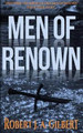 Men of Renown by Robert J a Gilbert