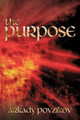 The Purpose Arkady Povzikov 9781449096724