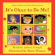 It's Okay to Be Me! by Maris D'Souza
