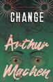 Change by Arthur Machen