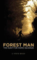 Forest Man by J Steve Biggs
