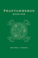 Phantammeron Book One by Mitchell Stokely