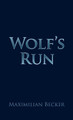Wolf's Run Maximilian Becker 9781525564819