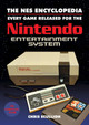 The NES Encyclopedia: Every Game Released for the Nintendo Entertainment System Chris Scullion 9781526760159