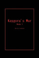 Kaygora's War Dr Kevin Crowley (University of South Wales) 9781441564474