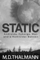 Static by M D Thalmann