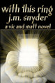 With This Ring by J M Snyder