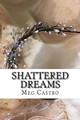 Shattered Dreams by Meg Castro