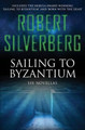 Sailing to Byzantium by Robert Silverberg