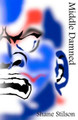 Middle Damned Shane Stilson 9781478206286