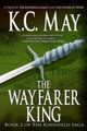 The Wayfarer King by K C May