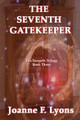The Seventh Gatekeeper by Joanne F Lyons