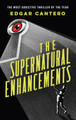 The Supernatural Enhancements by Edgar Cantero