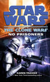 Star Wars: The Clone Wars - No Prisoners by Karen Traviss