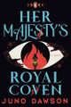 Her Majesty's Royal Coven: A Novel Juno Dawson 9780143137146