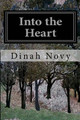 Into the Heart by Dinah Novy