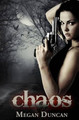 Chaos by Megan Duncan