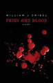 Fairy and Blood by William J Crisel