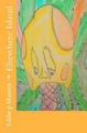 Elsewhere Island by Eddie P Mauren