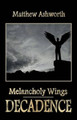 Melancholy Wings by Matthew Ashworth