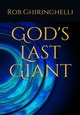 God's Last Giant Rob Ghiringhelli 9781087812328