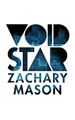 Void Star Zachary Mason 9780224098243