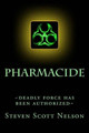 Pharmacide by Steven Scott Nelson Rrt