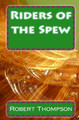 Riders of the Spew by Robert Thompson (Syracuse University)