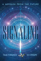 Signaling: A Message from the Future Tilak Fernando 9781480844353