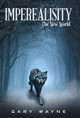 Imperealisity: The New World Gary Wayne 9781489715579