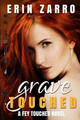 Grave Touched by Erin Zarro