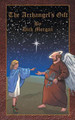The Archangel's Gift Dick Morgan 9781477205143