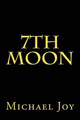 7th Moon by Michael Joy