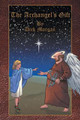 The Archangel's Gift Dick Morgan 9781477205150