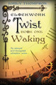 Clockwork Twist: Book One: Waking Professor Emily Thompson (Princeton University) 9781482766509