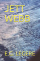 Jett Webb by E G Legere