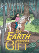 The Earth Keeper's Gift Tara Langella 9781480870277