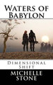 Dimensional Shift: Waters of Babylon Michelle Stone 9781467930246