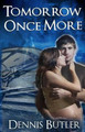 Tomorrow Once More by Dennis Butler