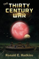 The Thirty Century War by Ronald E Hudkins