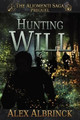Hunting Will (The Aliomenti Saga - Prequel) Alex Albrinck 9781481853163
