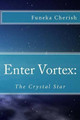 Enter Vortex by Funeka Cherish